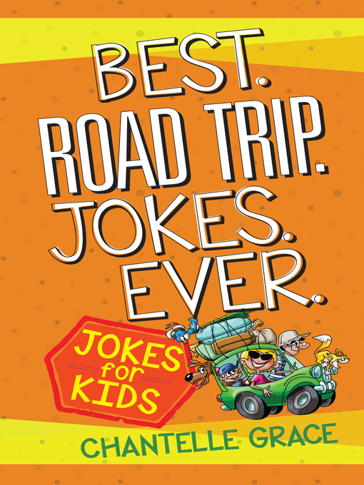 Title details for Best Road Trip Jokes Ever by Chantelle Grace - Available